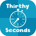 Thirty Seconds!